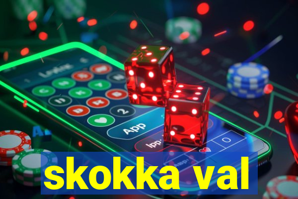 skokka val